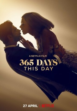 365 дней: Этот день (2022) смотреть онлайн в HD 1080 720